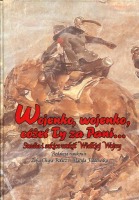 Wojenko, wojenko, cożeś ty za Pani...