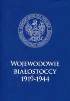 Wojewodowie białostoccy 1919-1944