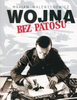 Wojna bez patosu