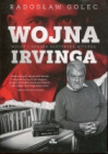 Wojna Irvinga. Wzlot i upadek historyka Hitlera