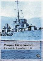 Wojna kwietniowa. Katastrofa Jugosławii 1941