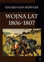 Wojna lat 1806-1807 Tom I