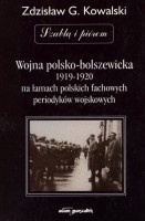 Wojna polsko-bolszewicka 1919-1920 na łamach polskich fachowych periodyków wojskowych z lat 1919-1939