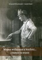 Wojna widziana z kuchni... i kuchnia na wojnie