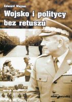 Wojsko i politycy bez retuszu