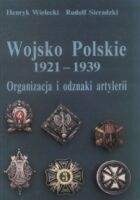 Wojsko Polskie 1921-1939.  Organizacja i odznaki artylerii