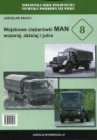 Wojskowe ciężarówki MAN wczoraj, dziś i jutro