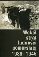 Wokół strat ludności pomorskiej 1939-1945