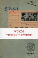 Wokół teczek bezpieki - zagadnienia metodologiczno-źródłoznawcze