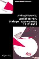 Wokół terroru białego i czerwonego 1917-1923