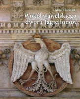 Wokół wawelskiego dworu Jagiellonów