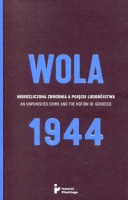 Wola 1944 Nierozliczona zbrodnia a pojęcie ludobójstwa