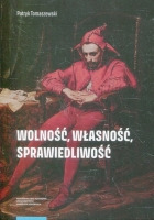Wolność, własność, sprawiedliwość