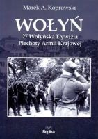 Wołyń 27 Wołyńska Dywizja Piechoty Armii Krajowej