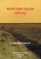 Wołyń czasu zagłady 1939-1945