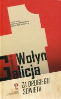 Wołyń i Galicja za drugiego sowieta