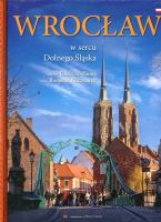 Wrocław w sercu Dolnego Śląska 