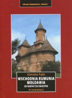 Wschodnia Rumunia. Mołdawia. Od Karpat do Dniestru