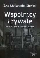 Wspólnicy i rywale. Koleje życia Kronenbergów i Blochów 