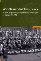 Współzawodnictwo pracy w życiu gospodarczym, społeczno - politycznym i propagandzie PRL