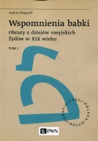 Wspomnienia babki. Tom 1