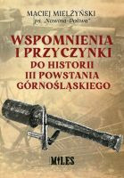 Wspomnienia i przyczynki do historii III Powstania Górnośląskiego