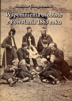 Wspomnienia osobiste z Powstania 1863 roku