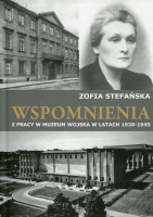 Wspomnienia z pracy w Muzeum Wojska w latach 1920-1945