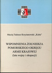 Wspomnienia żołnierza Pomorskiego Okręgu Armii Krajowej