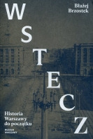 Wstecz. Historia Warszawy do początku