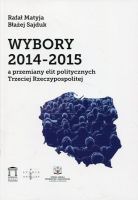 Wybory 2014-2015 a przemiany elit politycznych Trzeciej Rzeczypospolitej