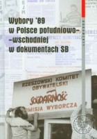 Wybory 89 w Polsce południowo - wschodniej w dokumentach SB