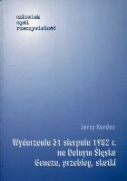 Wydarzenia 31 sierpnia 1982 r. na Dolnym Śląsku. Geneza, przebieg, skutki