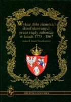 Wykaz dóbr ziemskich skonfiskowanych przez rządy zaborcze w latach 1773-1867