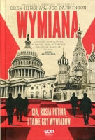 Wymiana. CIA, Rosja Putina i tajne gry wywiadów 