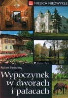 Wypoczynek w dworach i pałacach