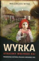 Wyrka Utracony wołyński raj