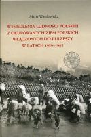 Wysiedlenia ludności polskiej z okupowanych ziem polskich włączonych do III Rzeszy w latach 1939–1945