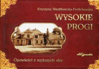 Wysokie Progi Opowieści z wyższych sfer