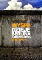 Wyspa Dzieje Berlina Zachodniego 1948-1990