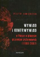 Wywiad i kontrwywiad w Polsce w procesie przemian systemowych 1989-2007