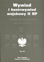 Wywiad i kontrwywiad wojskowy II RP t. 3