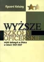 Wyższe szkoły oficerskie wojsk lądowych w Polsce w latach 1967-1997