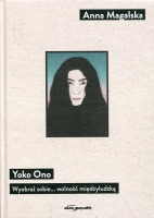 Yoko Ono Wyobraź sobie... wolność międzyludzką