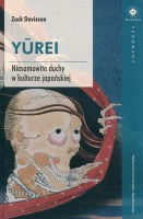 Yurei. Niesamowite duchy w kulturze japońskiej