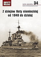 Z dziejów floty niemieckiej od 1849 do dzisiaj. Okręty Wojenne numer specjalny 34