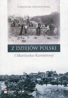 Z dziejów Polski i Skarżyska-Kamiennej