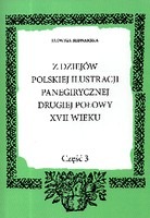 Z dziejów polskiej ilustracji panegirycznej drugiej połowy XVII wieku część 3