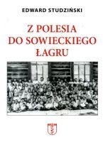 Z Polesia do sowieckiego łagru