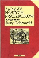 Zabawy naszych pradziadków